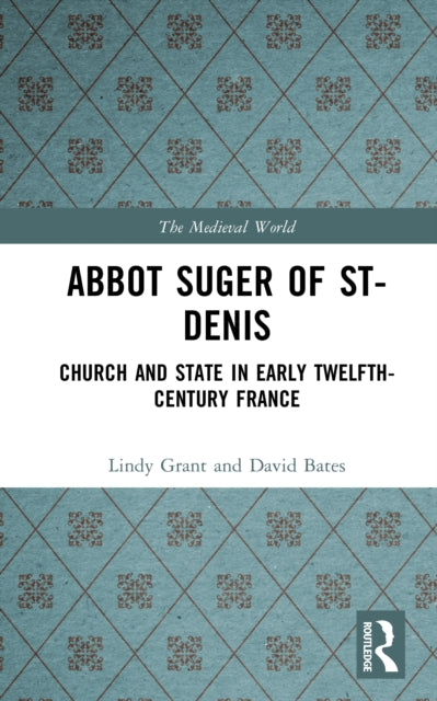 Book cover of: Abbot Suger of St-Denis. By: Lindy Grant