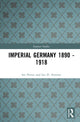 Book cover of: Imperial Germany 1890 - 1918. By: Ian Porter