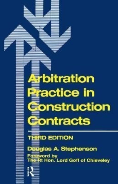 Book cover of: Arbitration Practice in Construction Contracts. By: D. A. Stephenson