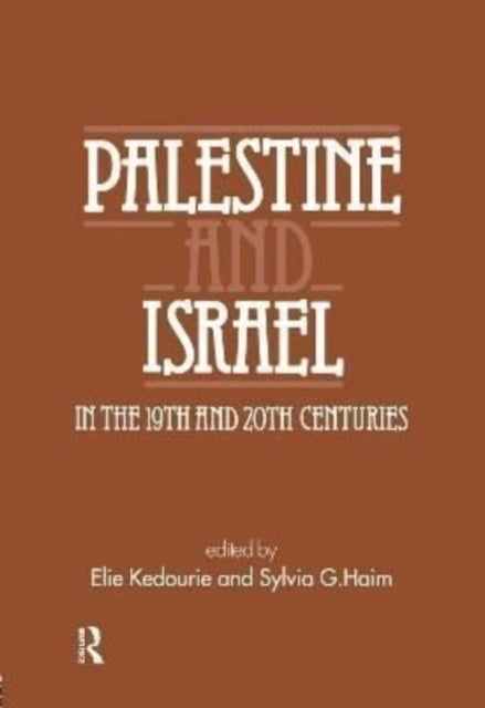 Book cover of: Palestine and Israel in the 19th and 20th Centuries. By: Elie Kedourie