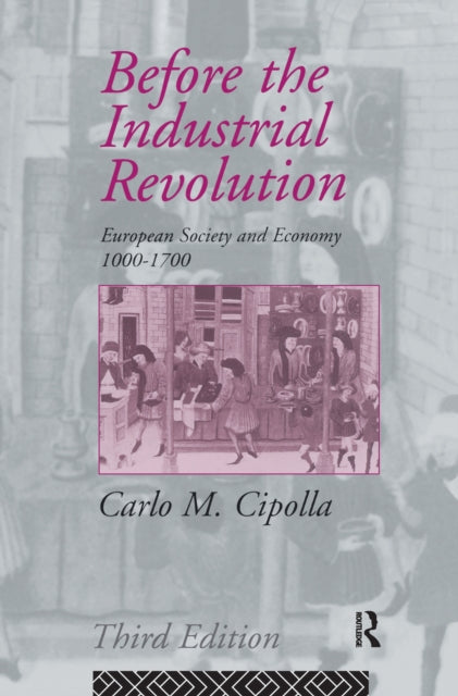 Book cover of: Before the Industrial Revolution. By: Carlo M. Cipolla