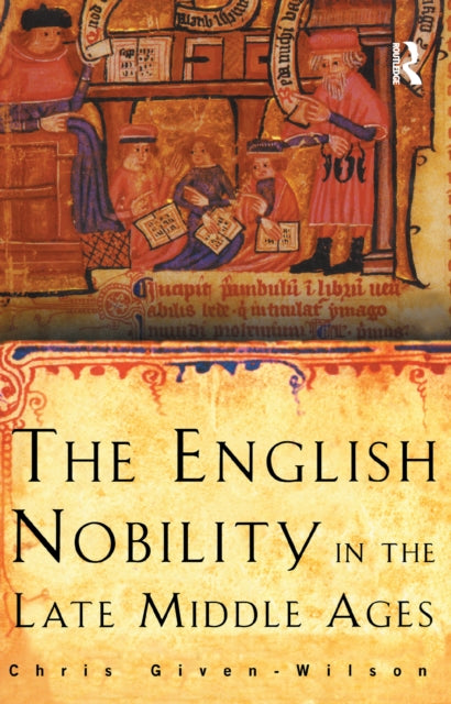 Book cover of: English Nobility in the Late Middle Ages. By: Chris Given-Wilson