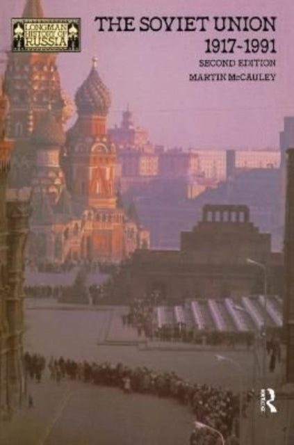 Book cover of: Soviet Union 1917-1991. By: Martin McCauley