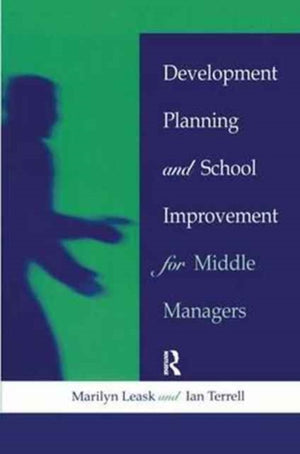 Development Planning and School Improvement for Middle Managers