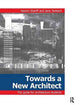 Book cover of: Towards a New Architect. By: Yasmin Shariff