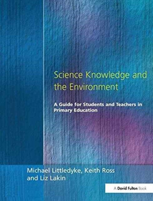 Book cover of: Science Knowledge and the Environment. By: Michael Littledyke
