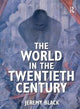 Book cover of: World in the Twentieth Century. By: Jeremy Black