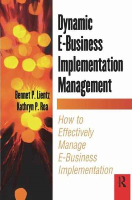 Book cover of: Dynamic E-Business Implementation Management. By: Bennet Lientz