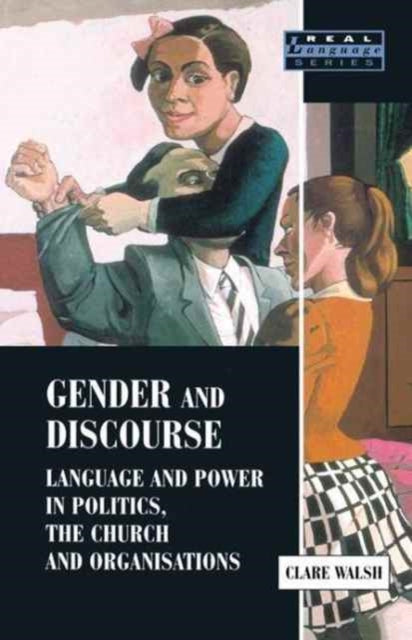 Book cover of: Gender and Discourse. By: Clare Walsh