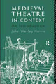 Book cover of: Medieval Theatre in Context: An Introduction. By: Harris, John