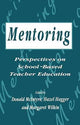 Book cover of: Mentoring: Perspectives on School-based Teacher Education. By: Hazel Hagger