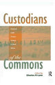 Book cover of: Custodians of the Commons. By: Charles Lane