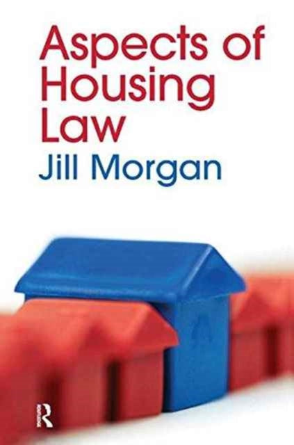 Book cover of: Aspects of Housing Law. By: Jill Morgan