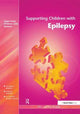 Book cover of: Supporting Children with Epilepsy. By: Hull Learning Services