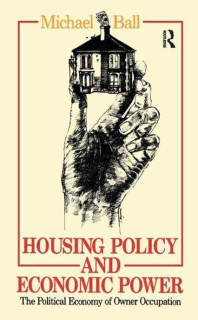 Book cover of: Housing Policy and Economic Power. By: Michael Ball