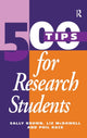 Book cover of: 500 Tips for Research Students. By: Sally Brown