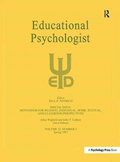 Book cover of: Motivation for Reading: Individual, Home, Textual, and Classroom Perspectives. By: Allan Wigfield