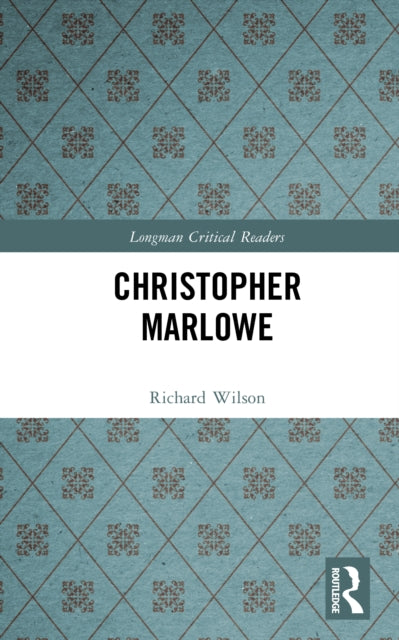 Book cover of: Christopher Marlowe. By: Wilson, Richard