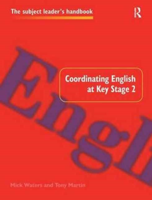 Book cover of: Coordinating English at Key Stage 2. By: Tony Martin