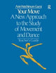 Book cover of: Your Move: A New Approach to the Study of Movement and Dance. By: Ann Hutchinson Guest