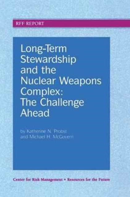 Book cover of: Long-Term Stewardship and the Nuclear Weapons Complex. By: Katherine N. Probst