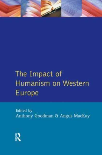 Book cover of: Impact of Humanism on Western Europe During the Renaissance, The. By: A. Goodman