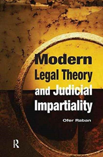 Book cover of: Modern Legal Theory & Judicial Impartiality. By: Ofer Raban