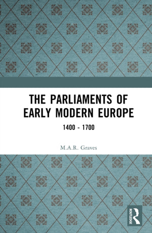 The Parliaments of Early Modern Europe