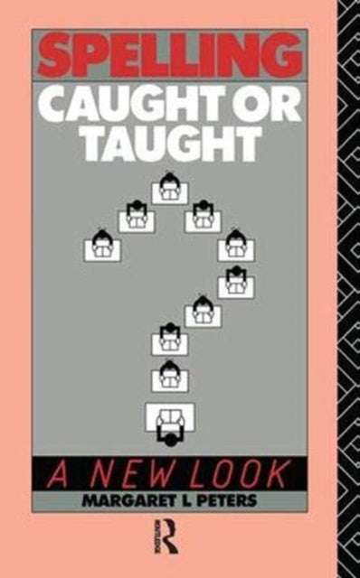 Book cover of: Spelling: Caught or Taught?. By: Margaret Lee Peters