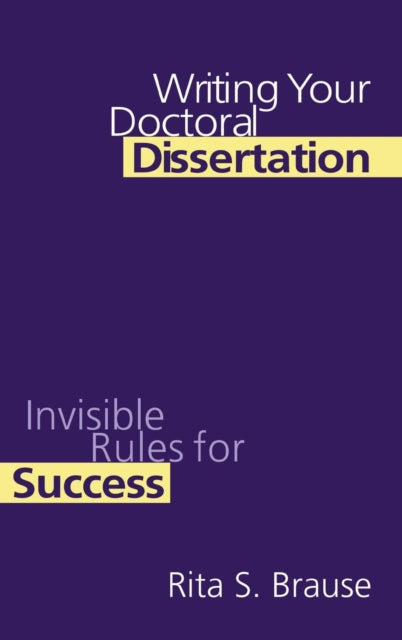 Book cover of: Writing Your Doctoral Dissertation. By: Rita S. Brause