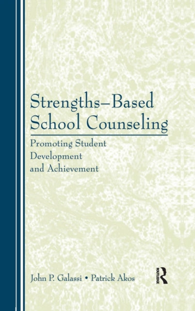 Book cover of: Strengths-Based School Counseling. By: John P. Galassi