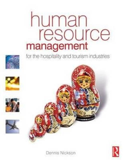Book cover of: Human Resource Management for the Hospitality and Tourism Industries. By: Dennis Nickson