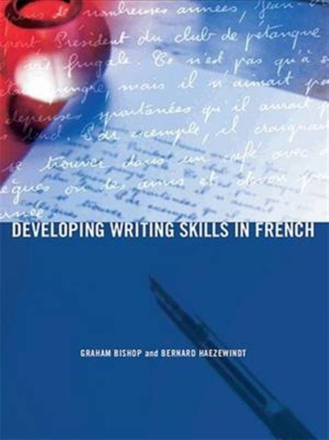 Book cover of: Developing Writing Skills in French. By: Graham Bishop