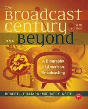 The Broadcast Century and Beyond