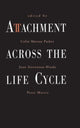 Book cover of: Attachment Across the Life Cycle. By: Colin Murray Parkes