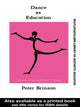 Book cover of: Dance As Education. By: Peter Brinson