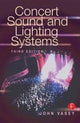 Book cover of: Concert Sound and Lighting Systems. By: John Vasey