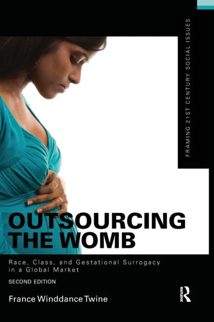 Book cover of: Outsourcing the Womb. By: France Winddance Twine