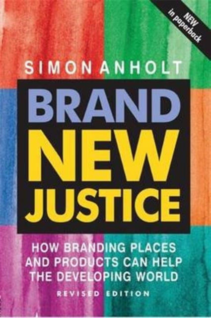 Book cover of: Brand New Justice. By: Simon Anholt