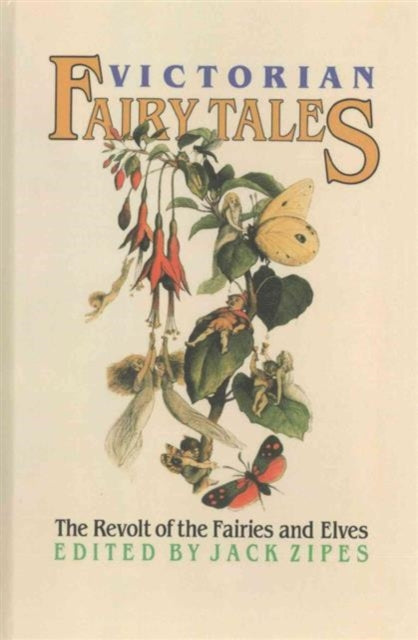 Book cover of: Victorian Fairy Tales. By: Jack Zipes