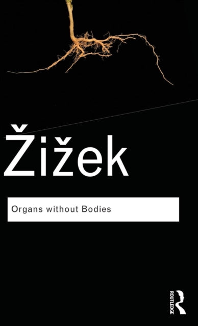 Book cover of: Organs without Bodies. By: Slavoj Žižek