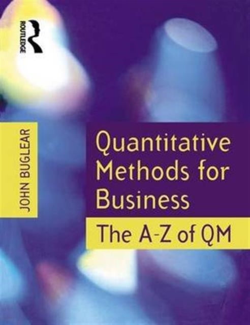 Book cover of: Quantitative Methods for Business. By: John Buglear