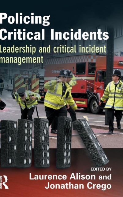 Book cover of: Policing Critical Incidents. By: Laurence Alison