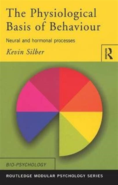 Book cover of: Physiological Basis of Behaviour. By: Kevin Silber