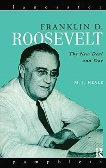 Book cover of: Franklin D. Roosevelt. By: Michael Heale