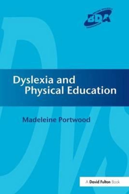 Book cover of: Dyslexia and Physical Education. By: Madeleine Portwood