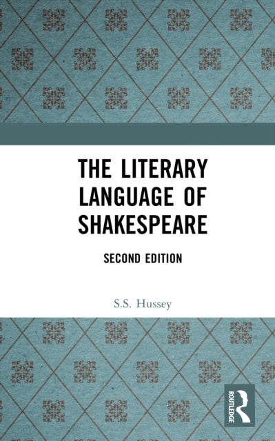 Book cover of: Literary Language of Shakespeare. By: S. S. Hussey