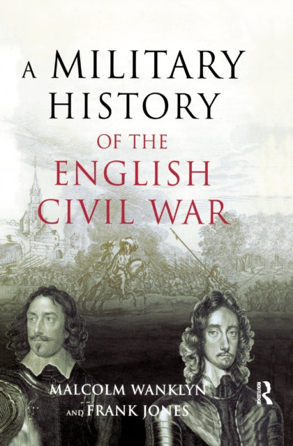 Book cover of: Military History of the English Civil War. By: Malcolm Wanklyn