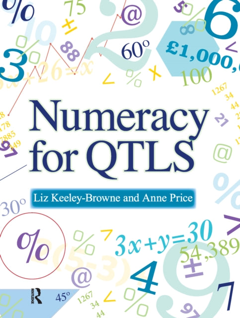 Book cover of: Numeracy for QTLS. By: Liz Keeley-Browne