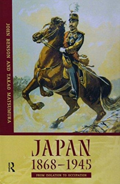 Book cover of: Japan 1868-1945. By: Takao Matsumura